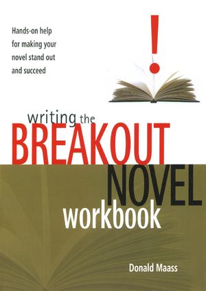 Writing the Breakout Novel Workbook: Hands-On Help for Making Your Novel Stand Out and Succeed image number 0