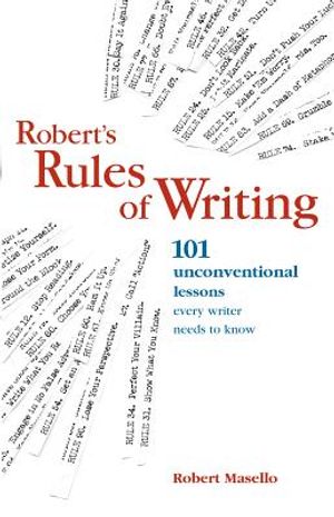 Robert's Rules of Writing: 101 Unconventional Lessons Every Writer Needs to Know image number 0