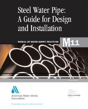 Steel Pipe a Guide to Design and Installation (M11): Awwa Manual of Practice image number 0