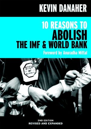 10 Reasons to Abolish the IMF & World Bank image number 0
