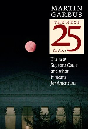 The Next 25 Years: The New Supreme Court and What It Means for Americans image number 0