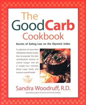 The Good Carb Cookbook: Secrets of Eating Low on the Glycemic Index image number 0