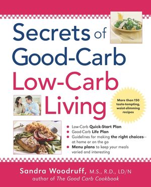 Secrets of Good-Carb/Low-Carb Living image number 0