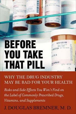 Before You Take That Pill: Why the Drug Industry May Be Bad for Your Health image number 0