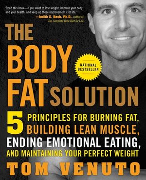 The Body Fat Solution: Five Principles for Burning Fat, Building Lean Muscle, Ending Emotional Eating, and Maintaining Your Perfect Weight image number 0