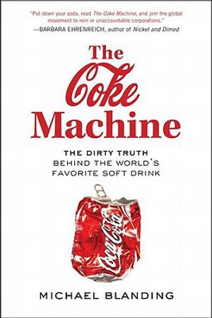 The Coke Machine: The Dirty Truth Behind the World's Favorite Soft Drink image number 0
