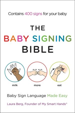 The Baby Signing Bible: Baby Sign Language Made Easy image number 0
