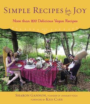 Simple Recipes for Joy: More Than 200 Delicious Vegan Recipes image number 0