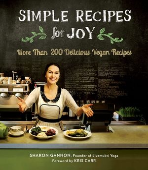 Simple Recipes for Joy: More Than 200 Delicious Vegan Recipes image number 0