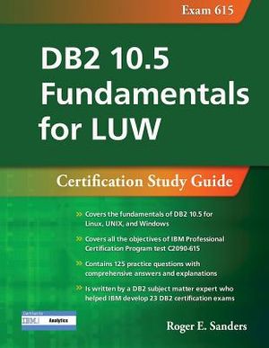 DB2 10.5 Fundamentals for Luw: Certification Study Guide (Exam 615) image number 0