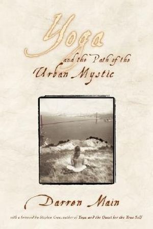 Yoga and the Path of the Urban Mystic image number 0