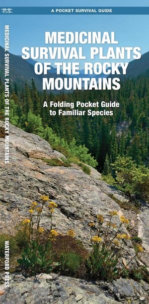 Medicinal Survival Plants of the Rocky Mountains: A Folding Pocket Guide to Familiar Species image number 0