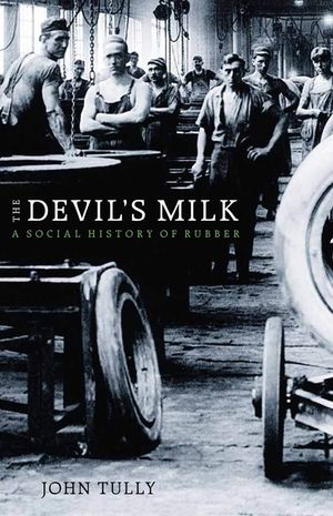 The Devil's Milk: A Social History of Rubber image number 0