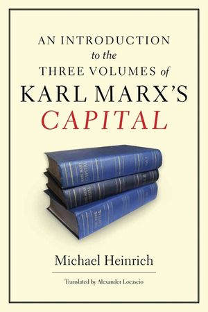 An Introduction to the Three Volumes of Karl Marx's Capital image number 0