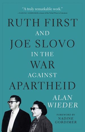 Ruth First and Joe Slovo in the War Against Apartheid image number 0