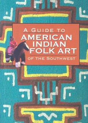 A Guide to American Indian Folk Art of the Southwest image number 0