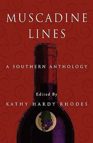 Muscadine Lines, a Southern Anthology image number 0