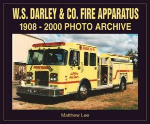 W. S. Darley & Co. Fire Apparatus: 1908-2000 Photo Archive image number 0