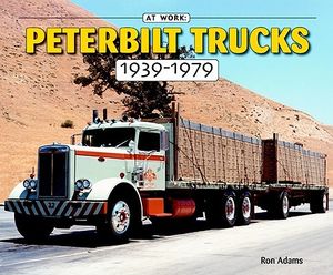 Peterbilt Trucks 1939-1979: At Work image number 0