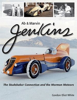 AB & Marvin Jenkins: The Studebaker Connection and the Mormon Meteors image number 0