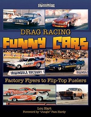 Drag Racing Funny Cars: Factory Flyers to Flip-Top Fuelers image number 0