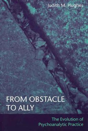 From Obstacle to Ally: The Evolution of Psychoanalytic Practice image number 0