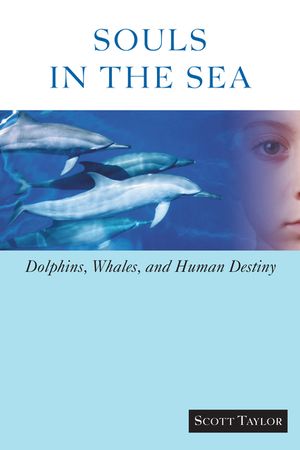 Souls in the Sea: Dolphins, Whales, and Human Destiny image number 0