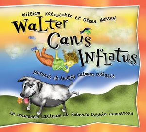 Walter Canis Inflatus: Walter the Farting Dog, Latin-Language Edition image number 0