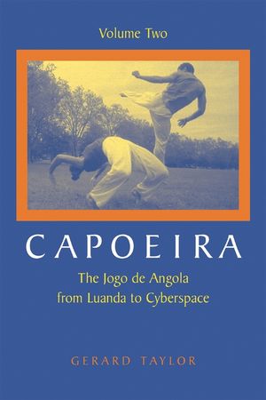 Capoeira: The Jogo de Angola from Luanda to Cyberspace image number 0