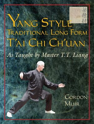 Yang Style Traditional Long Form t'Ai Chi Ch'uan: As Taught by T.T. Liang image number 0
