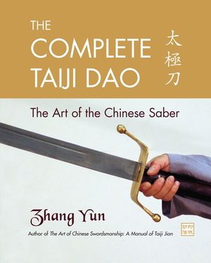 The Complete Taiji Dao: The Art of the Chinese Saber image number 0