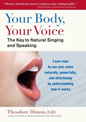 Your Body, Your Voice: The Key to Natural Singing and Speaking image number 0