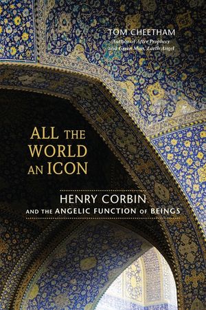 All the World an Icon: Henry Corbin and the Angelic Function of Beings image number 0