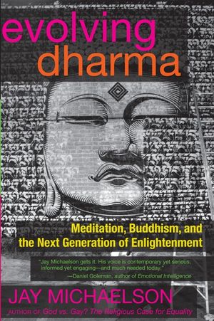 Evolving Dharma: Meditation, Buddhism, and the Next Generation of Enlightenment image number 0