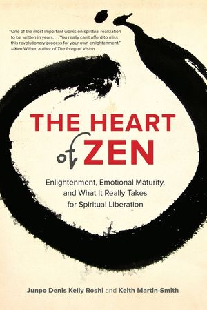 The Heart of Zen: Enlightenment, Emotional Maturity, and What It Really Takes for Spiritual Liberation image number 0