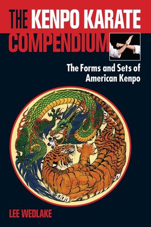 The Kenpo Karate Compendium: The Forms and Sets of American Kenpo image number 0