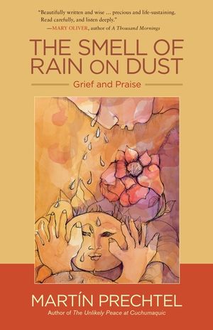 The Smell of Rain on Dust: Grief and Praise image number 0