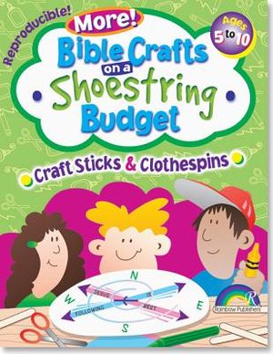 Bible Crafts on a Shoestring Budget: Craft Sticks & Clothespins: Ages 5-10 image number 0