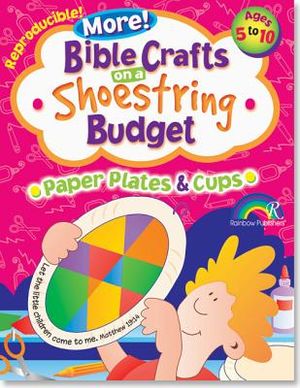 Bible Crafts on a Shoestring Budget: Paper Plates & Cups Ages 5-10 image number 0