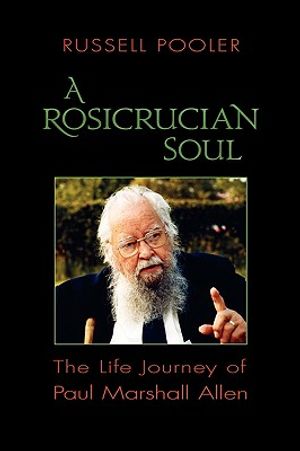 A Rosicrucian Soul: The Life Journey of Paul Marshall Allen image number 0