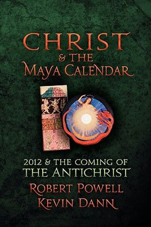 Christ and the Maya Calendar: 2012 and the Coming of the Antichrist image number 0