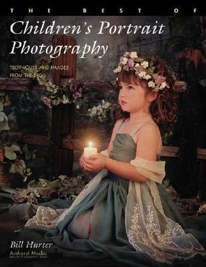 The Best of Children's Portrait Photography: Techniques and Images from the Pros image number 0