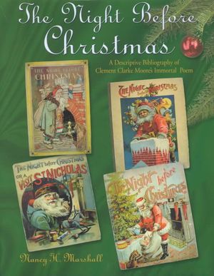 The Night Before Christmas: A Descriptive Bibliography of Clement Clarke Moore's Immortal Poem with Editions from 1823 Through 2000 image number 0