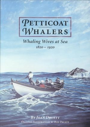 Petticoat Whalers: Whaling Wives at Sea 1820-1920 image number 0