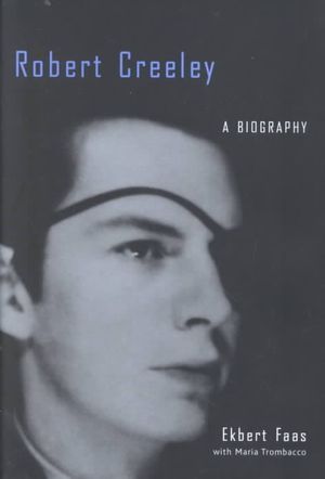 Robert Creeley: A Biography image number 0