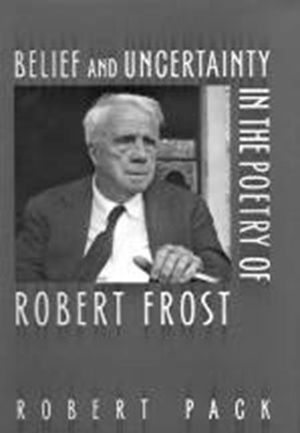 Belief and Uncertainty in the Poetry of Robert Frost image number 0
