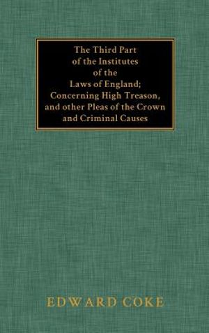 The Third Part of the Institutes of the Laws of England image number 0