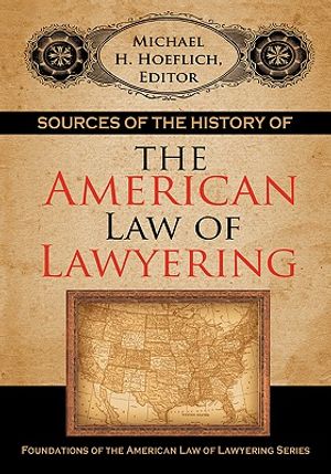 Sources of the History of the American Law of Lawyering image number 0