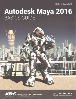 Autodesk Maya 2016 Basics Guide (Including Unique Access Code) image number 0