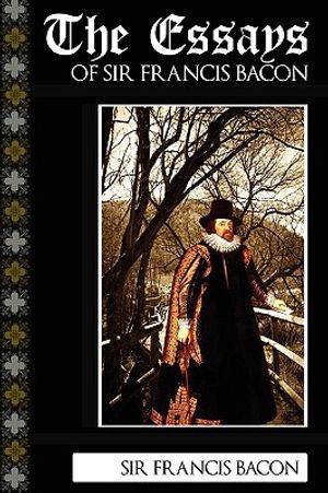 The Essays of Sir Francis Bacon image number 0